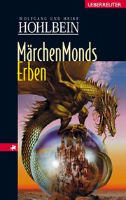 Märchenmonds Erben : Märchenmond-Zyklus cover image
