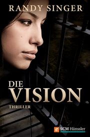 Die Vision : Thriller. Jusitzthriller cover image