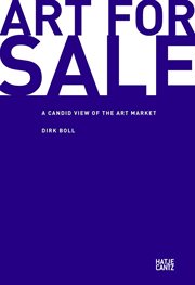 Art for Sale : A Candid View of the Art Market cover image