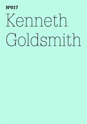 Kenneth Goldsmith : Brief an Bettina Funcke(dOCUMENTA (13): 100 Notes - 100 Thoughts, 100 Notizen - 100 Gedanken # 017). dOCUMENTA (13): 100 Notizen - 100 Gedanken cover image