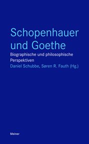 Schopenhauer und Goethe : Biographische und philosophische Perspektiven. Blaue Reihe cover image