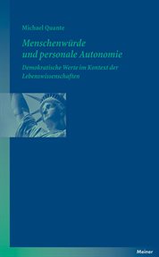 Menschenwürde und personale Autonomie : Demokratische Werte im Kontext der Lebenswissenschaften. Blaue Reihe cover image