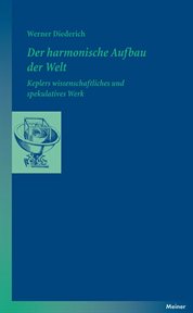 Der harmonische Aufbau der Welt : Keplers wissenschaftliches und spekulatives Werk. Blaue Reihe cover image