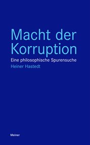 Macht der Korruption : Eine philosophische Spurensuche. Blaue Reihe cover image