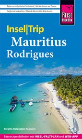 Reise Know : How InselTrip Mauritius und Rodrigues. InselTrip cover image
