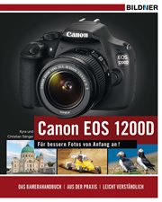 Canon EOS 1200D : Für bessere Fotos von Anfang an! cover image
