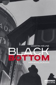Black Bottom : Kriminalroman cover image
