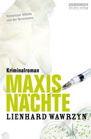 Maxis Nächte : Kriminalroman cover image