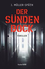 Der Sündenbock : Thriller cover image
