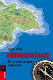 Männerseelen : Ein psychologischer Reiseführer cover image