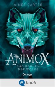 Das Heulen der Wölfe : Animox cover image