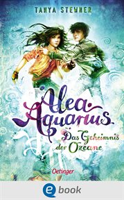 Das Geheimnis der Ozeane : Alea Aquarius (German) cover image