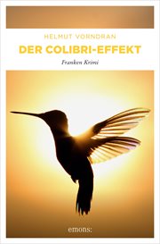 Der Colibri : Effekt. Franken Krimi. Kommissar Haderlein cover image