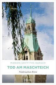 Tod am Maschteich : Niedersachsen Krimi cover image