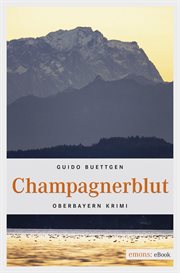 Champagnerblut : Oberbayern Krimi cover image