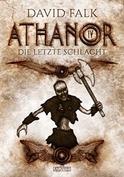 Die letzte Schlacht : Athanor cover image