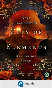 Der Ruf des Feuers : City of Elements (German) cover image