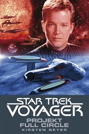 Star Trek : Voyager 5. Projekt Full Circle. Star Trek - Voyager cover image