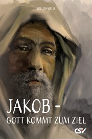 Jakob – Gott kommt zum Ziel cover image