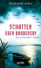 Schatten über Brodersby : Ein Landarzt-Krimi cover image