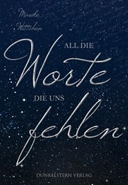 All die Worte, die uns fehlen : All Die (German) cover image