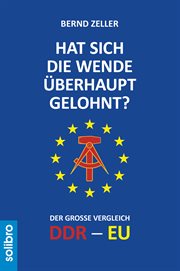 Hat sich die Wende überhaupt gelohnt? : Der große Vergleich DDR - EU. Satte Tiere cover image