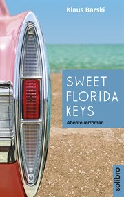 Sweet Florida Keys : Abenteuerroman. cabrio cover image
