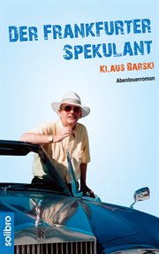 Der Frankfurter Spekulant : Abenteuerroman. cabrio cover image