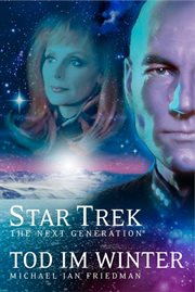 Tod im Winter : Star Trek: The Next Generation (German) cover image