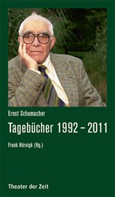 Ernst Schumacher : Tagebücher 1992 - 2011. Recherchen cover image