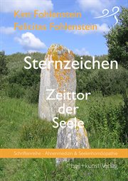Sternzeichen : Zeittor der Seele. Schriftenreihe - Ahnenmedizin und Seelenhomöopathie. Schriftenreihe - Ahnenmedizin und Seelenhomöopathie cover image