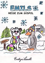 Emils Reise zum Südpol : Emils Reisen cover image
