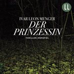 Der Prinzessin : Thriller Hörspiel cover image