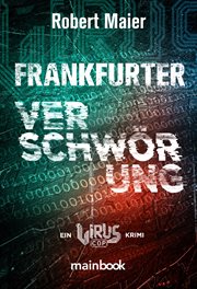Frankfurter Verschwörung : Ein Virus Cop Krimi. Virus Cop (German) cover image