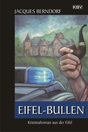 Eifel : Bullen. Ein Siggi-Baumeister-Krimi. Eifel-Krimi cover image