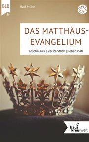 Das Matthäus : Evangelium. anschaulich, verständlich, lebensnah cover image