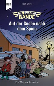 Die Bussard : Bande. Auf der Suche nach dem Spion. Ein Weihnachtskrimi cover image