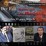 Aktenzeichen Xy Gegen Mister X - Der Fall Hermann Kraft Alias Monsieur X cover image