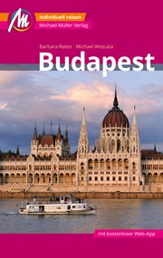 Budapest MM : City Reiseführer Michael Müller Verlag. Individuell reisen mit vielen praktischen Tipps und Web-App mmtravel.com. MM-City cover image