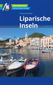 Liparische Inseln Reiseführer Michael Müller Verlag : Individuell reisen mit vielen praktischen Tipps. MM-Reiseführer cover image