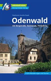 Odenwald Reiseführer Michael Müller Verlag : mit Bergstraße, Darmstadt, Heidelberg. MM-Reiseführer cover image