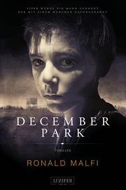 DECEMBER PARK : Mystery-Thriller und Abenteuerroman, Coming of Age cover image