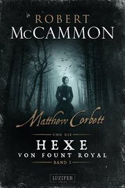 Matthew Corbett und die Hexe von Fount Royal : Roman. Matthew Corbett cover image
