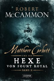 Matthew Corbett und die Hexe von Fount Royal : Roman. Matthew Corbett (German) cover image