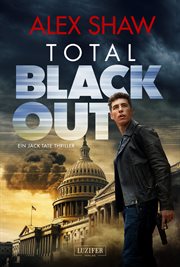 Total Blackout : Thriller. Jake Tate Thriller (German) cover image