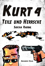 Kurt 4 : Teile und herrsche cover image