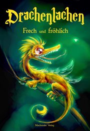Drachenlachen : Frech und fröhlich cover image