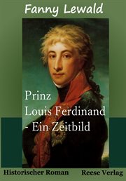 Prinz Louis Ferdinand : Ein Zeitbild cover image