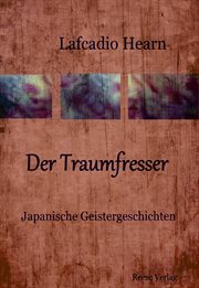 Der Traumfresser : Japanische Geistergeschichten cover image