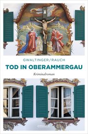 Tod in Oberammergau : Kriminalroman. Emil Bär cover image